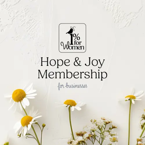 1% for Women Hope & Joy Membership