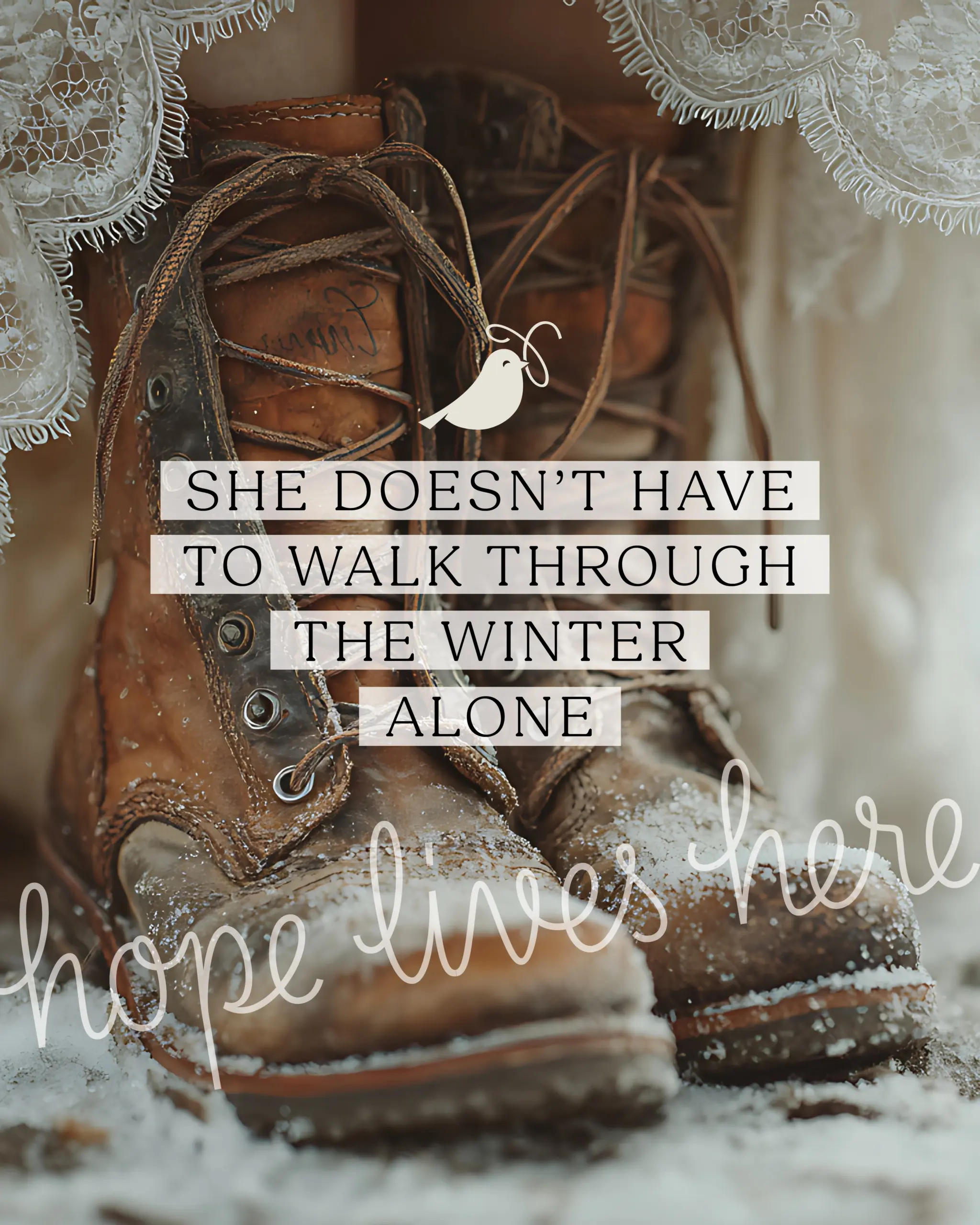 Woman in boots traversing through the snowy winter with words hope lives here